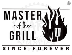 Master of the Grill - Since Forever