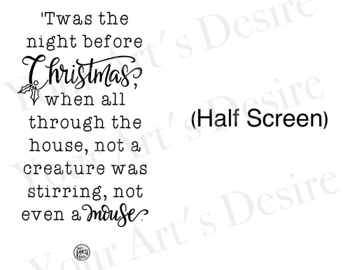 HALF SCREEN - Night Before Christmas (print/cursive)