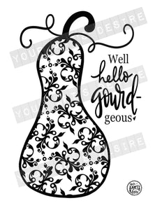 Hello Gourd-geous
